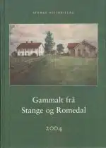Gammalt frå Stange og Romedal 2004