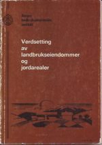 Verdsetting av landbrukseiendommer og jordarealer. Valuation of farm properties and farm land