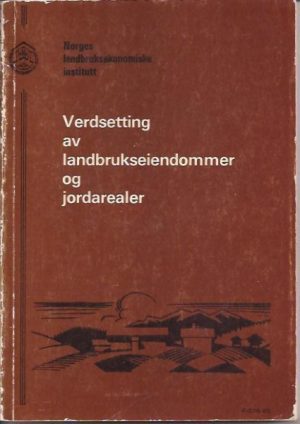 Verdsetting av landbrukseiendommer og jordarealer. Valuation of farm properties and farm land