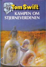 Tom Swift Kampen om stjerneverdenen