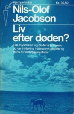 Liv efter døden? Om parapsykologien, mystikken og døden