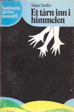 Et tårn inn i himmelen. Spill i tre akter