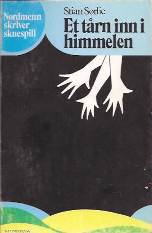 Et tårn inn i himmelen. Spill i tre akter