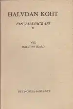 Halvdan Koht. Ein bibliografi II Ved Halvdan Skard