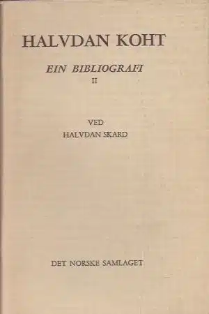Halvdan Koht. Ein bibliografi II Ved Halvdan Skard