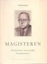 Magisteren. Mads Wiel Nygaard. Et hundreårsminne