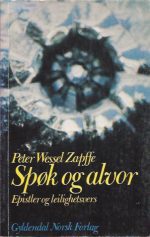 Zapffe, Peter Wessel: Spøk og alvor. Epistler og leilighetsvers