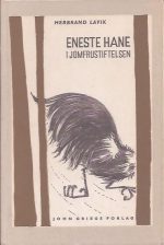 Eneste hane i Jomfrustiftelsen