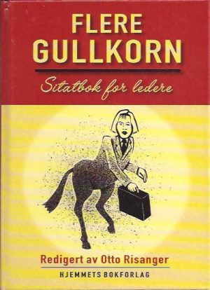 Flere gullkorn. Sitatbok for ledere