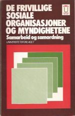 De frivillige sosiale organisasjoner og myndighetene. Samarbeid og samordning