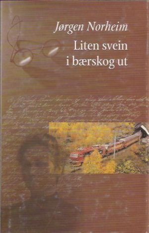 Liten svein i bærskog ut. Roman