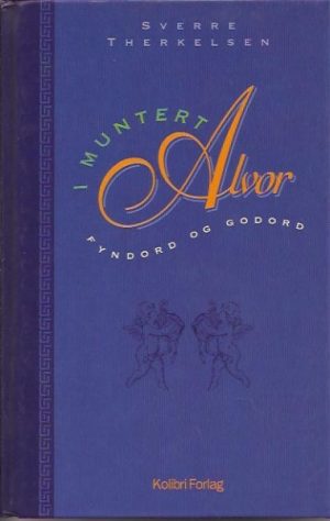 Håndbok for nålevende: I muntert alvor. Fyndord og godord