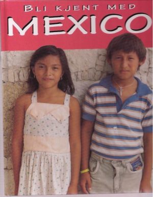 Bli kjent med Mexico