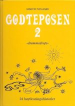 Godteposen 2. "drømmedrops". 24 høytlesningshistorier for barn mellom 3 og 9 år,, skrevet av Martin Nygaard.