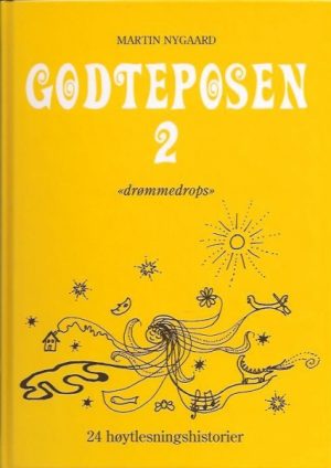 Godteposen 2. "drømmedrops". 24 høytlesningshistorier for barn mellom 3 og 9 år,, skrevet av Martin Nygaard.