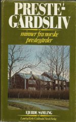 Prestegårdsliv. Minner fra norske prestegårder. Fjerde samling