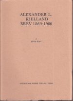 Brev 1869 - 1906 I-III. Utvalg, innledning og kommentar ved Johs. Lunde