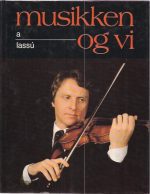Musikken og vi I-II. Leksikon. Bind III (ikke med her) behandler musikklivet i dagens Norge