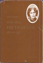 Gråt ikke fattigjente, du er rik!