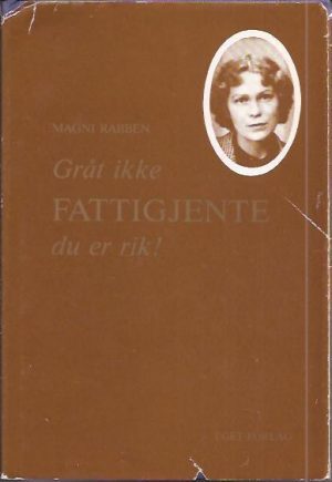 Gråt ikke fattigjente, du er rik!