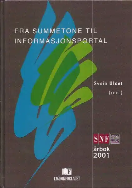 Fra summetone til informasjonsportal. SNF årbok 2001