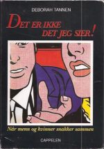 Det er ikke det jeg sier!. Når menn og kvinner snakker sammen