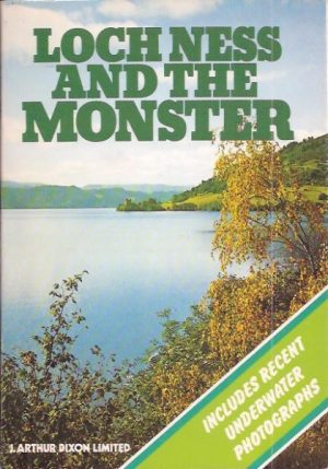 Loch Ness and the monster. Includes recent underwater photographs