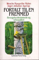 Fortalt til en fremmed. Bevegelseshemmede og seksualitet