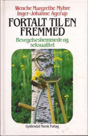 Fortalt til en fremmed. Bevegelseshemmede og seksualitet