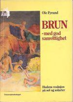 Brun - med god samvittighet. Hudens reaksjon på sol og solarier