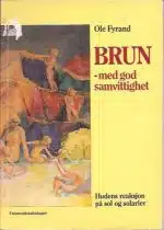 Brun - med god samvittighet. Hudens reaksjon på sol og solarier