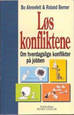 Løs konfliktene. Om hverdagslige konflikter på jobben