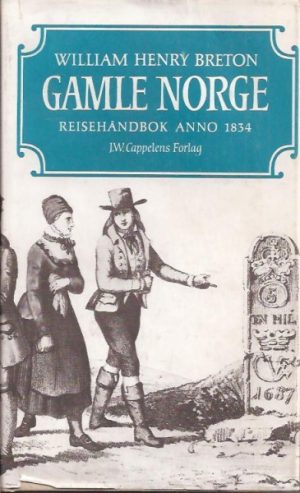 Gamle Norge. Reisehåndbok anno 1854