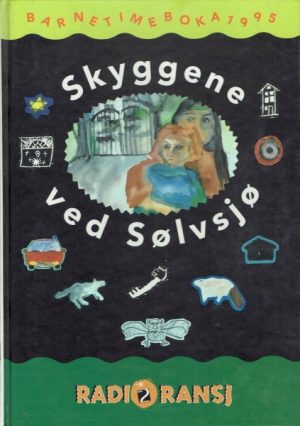 Barnetimeboka 1995. Skyggene ved Sølvsjø