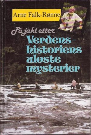 På jakt etter verdenshistoriens uløste mysterier