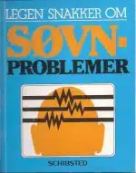 Søvnproblemer (legen snakker om). Lær å sove godt igjen