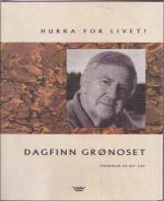Grønoset, Dagfinn: Hurra for livet! Tegninger av Ulf Aas