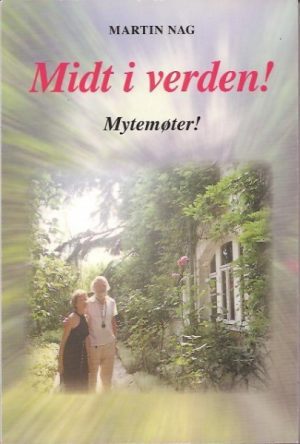 Midt i verden! Mytemøter!