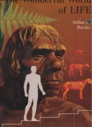 The wonderful world of life. The Story of Evolution