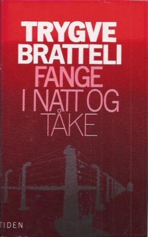 Bratteli, Trygve: Fange i natt og tåke