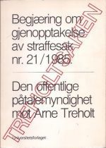 Treholtsaken. Begjæring om gjenopptakelse av straffesak nr.21/1985