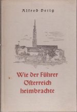Wie der Führer Österreich heimbrache