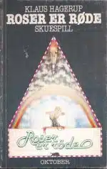 Roser er røde. Skuespill