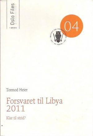 Forsvaret til Libya 2011. Klar til strid?