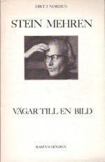 Vägar till en bild. Dikter av Stein Mehren. Urval och översättning Christer Eriksson