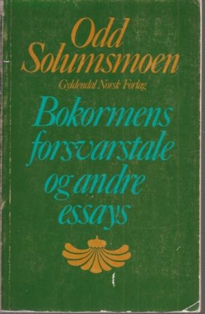 Bokormens forsvarstale og andre essays. Utvalg ved Nils Lie