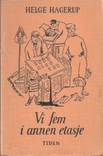 Vi fem i annen etasje. Med tegninger av forfatteren