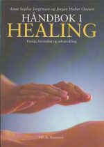 Håndbok i healing. Energi, bevissthet og selvutvikling
