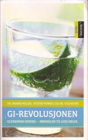 GI-revolusjonen. Glykemisk indeks - nøkkelen til god helse