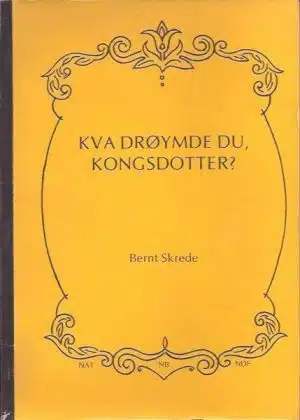 Kva drøymde du, kongsdotter? Spel i 7 små akter